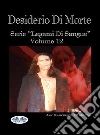 Desiderio Di Morte: Legami di Sangue Volume 12. E-book. Formato EPUB ebook