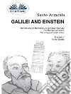 Galilei And EinsteinReflections On The Theory Of General Relativity. The Free Fall Of Bodies.. E-book. Formato EPUB ebook di Santo Armenia