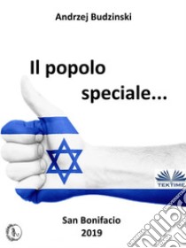 Il Popolo Speciale.... E-book. Formato EPUB ebook di Andrzej Stanislaw Budzinski