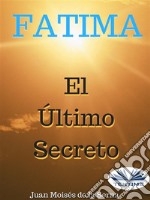 Fátima, El Último Secreto. E-book. Formato EPUB ebook