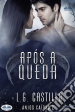 Após A Queda  (Anjos Caídos #2). E-book. Formato EPUB ebook