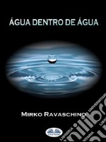 Água Dentro De Água. E-book. Formato EPUB ebook