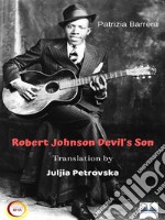 Robert Johnson  Devil&apos;s Son. E-book. Formato EPUB ebook