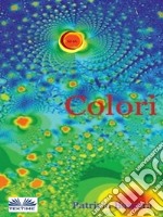 Colori. E-book. Formato EPUB ebook