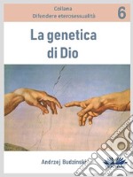 La Genetica Di Dio. E-book. Formato EPUB