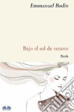 Bajo El Sol De Verano. E-book. Formato EPUB ebook