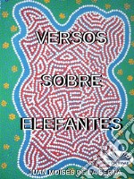 Versos sobre Elefantes. E-book. Formato EPUB ebook