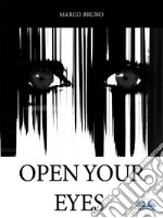 Open Your Eyes. E-book. Formato EPUB ebook