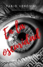 En La Oscuridad. E-book. Formato EPUB