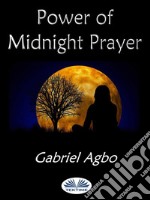 Power Of Midnight Prayer. E-book. Formato EPUB ebook