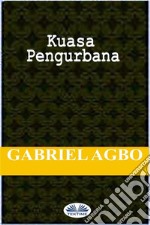 Kuasa Pengurbanan. E-book. Formato EPUB ebook