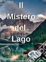 Il Mistero Del Lago. E-book. Formato EPUB ebook