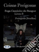 Coisa PerigosasVínculo De Sangue Livro 3. E-book. Formato EPUB ebook