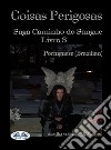 Coisa PerigosasVínculo De Sangue Livro 3. E-book. Formato EPUB ebook