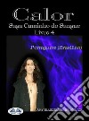 CalorSaga Caminho Do Sangue Livro 4. E-book. Formato EPUB ebook