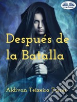 Después De La Batalla. E-book. Formato EPUB ebook