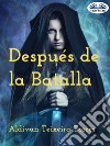 Después De La Batalla. E-book. Formato EPUB ebook