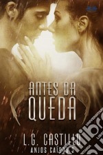 Antes Da Queda (Anjos Caídos #3). E-book. Formato EPUB ebook