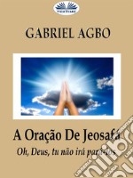 A Oração De Jeosafá. E-book. Formato EPUB ebook