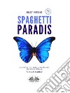 Spaghetti Paradis. E-book. Formato EPUB ebook di Nicky Persico