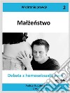 MalzenstwoDebata Z Homoseksualizmem. E-book. Formato EPUB ebook