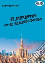 El Inspector Con El Corazón De Oro. E-book. Formato EPUB ebook