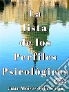 La Lista De Los Perfiles Psicológicos. E-book. Formato EPUB ebook di Juan Moisés de la Serna