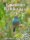 Cuentos Habbaassi IV. E-book. Formato EPUB ebook di Juan Moisés de la Serna