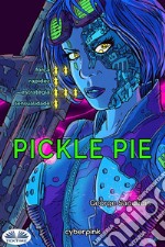 Pickle Pie. E-book. Formato EPUB ebook