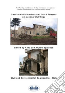 Structural Dislocations And Crack Patterns On Masonry Buildings. E-book. Formato EPUB ebook di Angelo Spizuoco