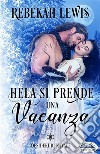 Hela Si Prende Una VacanzaDesideri Di Natale. E-book. Formato EPUB ebook