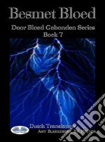 Besmet Bloed ( Door Bloed Gebonden Series Boek 7)Door Bloed Gebonden Series Boek 7. E-book. Formato EPUB ebook