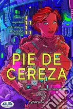 Pie De Cereza. E-book. Formato EPUB ebook