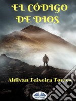 El Código De Dios. E-book. Formato EPUB ebook