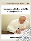 Homossexualidade E Pedofilia Na Igreja Católica. E-book. Formato EPUB ebook di Andrzej Stanislaw Budzinski