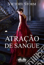 Atração De SangueTrilogia De Sangue #1. E-book. Formato EPUB ebook