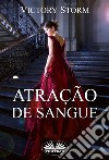 Atração De SangueTrilogia De Sangue #1. E-book. Formato EPUB ebook