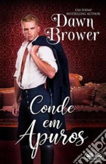 Conde Em Apuros. E-book. Formato EPUB ebook di Dawn Brower