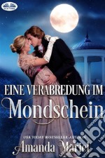 Eine Verabredung Im Mondschein. E-book. Formato EPUB ebook