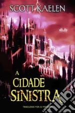 A Cidade Sinistra. E-book. Formato EPUB