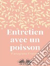 Entretien Avec Un Poisson. E-book. Formato EPUB ebook