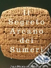 Il Segreto Arcano Dei Sumeri. E-book. Formato EPUB ebook di Juan Moisés De La Serna