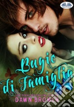 Bugie Di Famiglia. E-book. Formato EPUB ebook