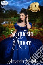 Se Questo È Amore. E-book. Formato EPUB ebook