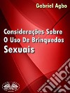 Considerações Sobre O Uso De Brinquedos Sexuais. E-book. Formato EPUB ebook