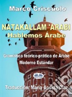 Natakallam &apos;ArabiHablemos Árabe. E-book. Formato EPUB ebook