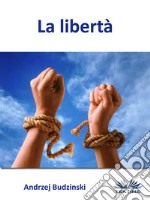 La Libertà. E-book. Formato EPUB ebook