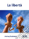 La Libertà. E-book. Formato EPUB ebook