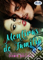 Mentiras De Familia. E-book. Formato EPUB