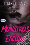 Monstros No EscuroA Coleção Completa. E-book. Formato EPUB ebook